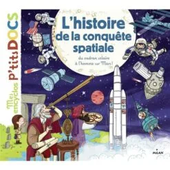 L'histoire de la conquête spatiale - du cadran solaire à l'homme sur mars