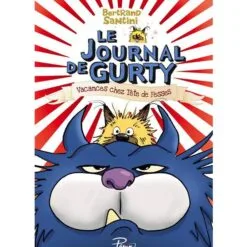 Le journal de gurty - vacances chez tête de fesses