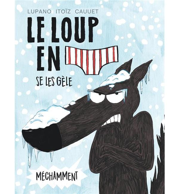 Le loup en slip tome 2 - le loup en slip se les gèle méchamment