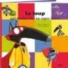 Le loup qui voulait être un super-héros