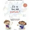 Et si on se parlait ? - le petit livre pour aider les enfants à parler de tout, sans tabou !