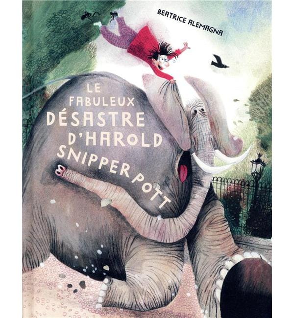 Le fabuleux désastre d'harold snipperpott