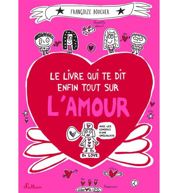 Le livre qui te dit enfin tout sur l'amour