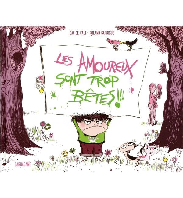 Les amoureux sont trop bêtes !