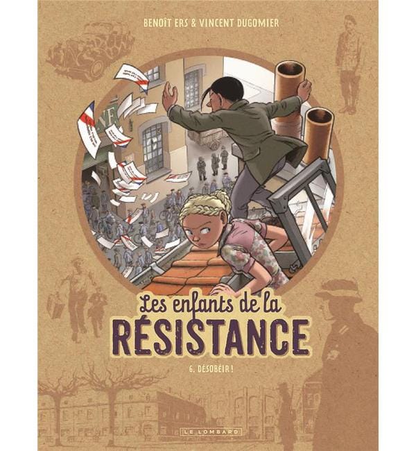 Les enfants de la résistance tome 6 - désobéir !