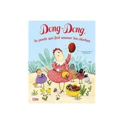 Dong-Dong, la poule qui fait sonner les cloches