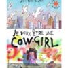 Je veux être une cow-girl