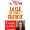 La clé de votre énergie - 22 protocoles pour vous libérer émotionnellement