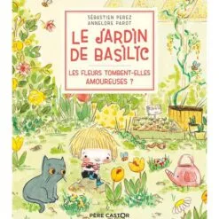 Le jardin de basilic tome 2 - les fleurs tombent-elles amoureuses ?