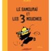 Le samouraï et les 3 mouches