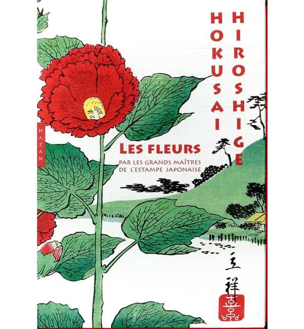 Les fleurs - par les grands maîtres de l'estampe japonaise