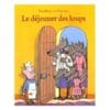 Les loups (igor et cie) - le déjeuner des loups