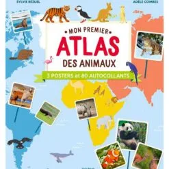 Mon premier atlas des animaux - avec 3 posters et 80 autocollants