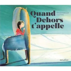 Quand dehors t'appelle