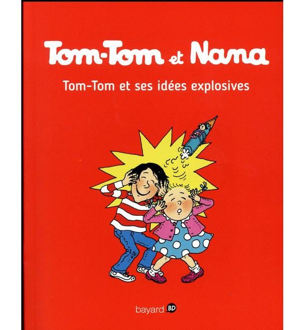 Tom-tom et nana tome 2 - tom-tom et ses idées explosives