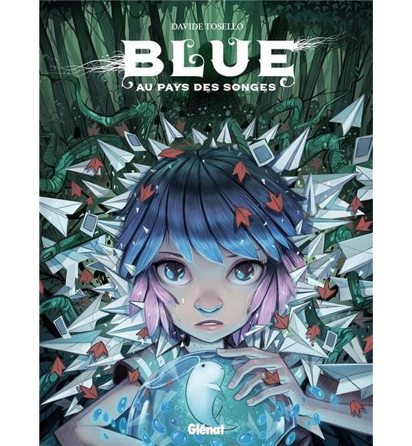 Blue au pays des songes Tome 1 - La forêt envahissante