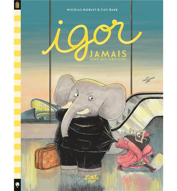 Igor - Jamais sans mes oreilles !