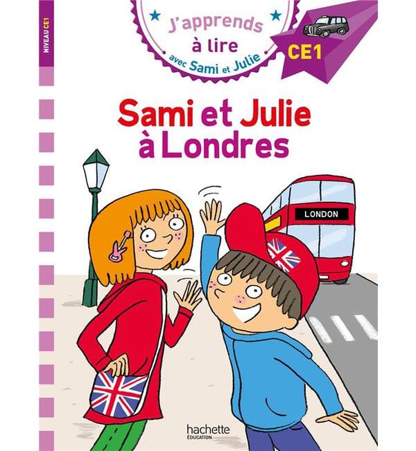 J'apprends à lire avec Sami et Julie - Sami et Julie à Londres - Niveau CE1