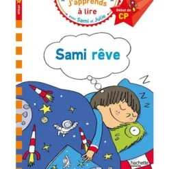 J'apprends à lire avec Sami et Julie - Sami rêve - Début de CP, niveau 1