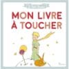 Le Petit Prince - Mon livre à toucher
