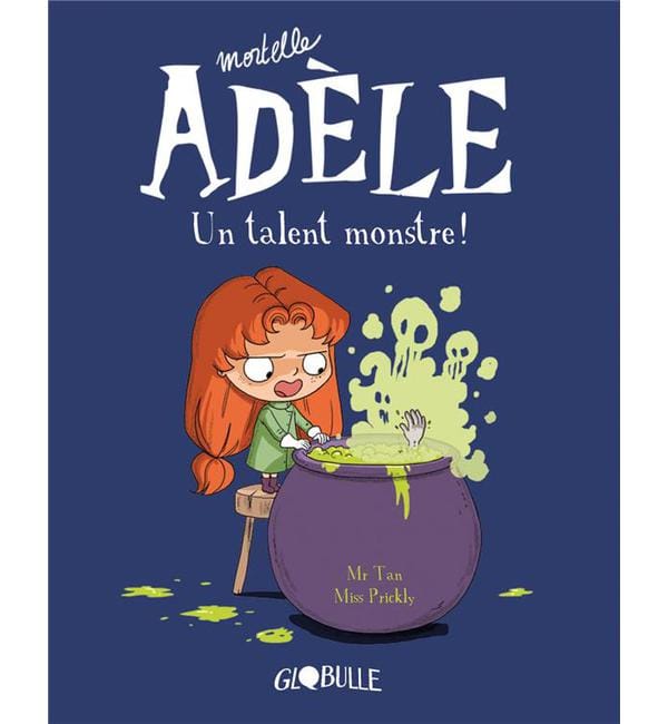 Mortelle Adèle Tome 6 - Un talent monstre !