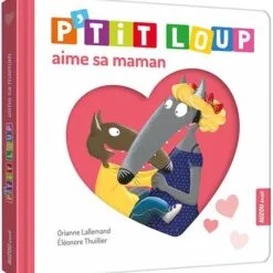 P'tit Loup aime sa maman