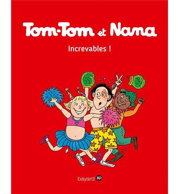 Tom-Tom et Nana Tome 34 - Increvables !