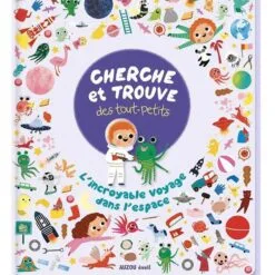 Cherche et trouve des tout-petits l'incroyable voyage dans l'espace