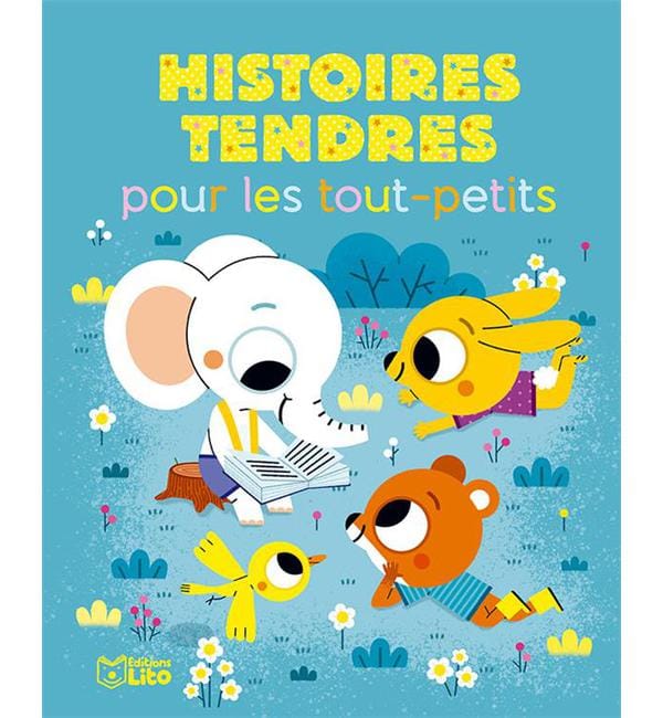 Histoires tendres pour les tout-petits