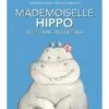 Mademoiselle Hippo veut faire des bêtises