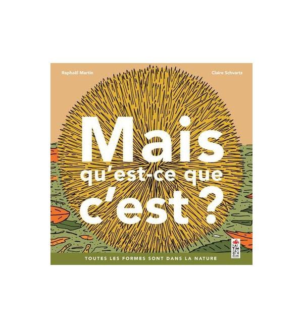 Mais qu'est que c'est ? - Toutes les formes sont dans la nature