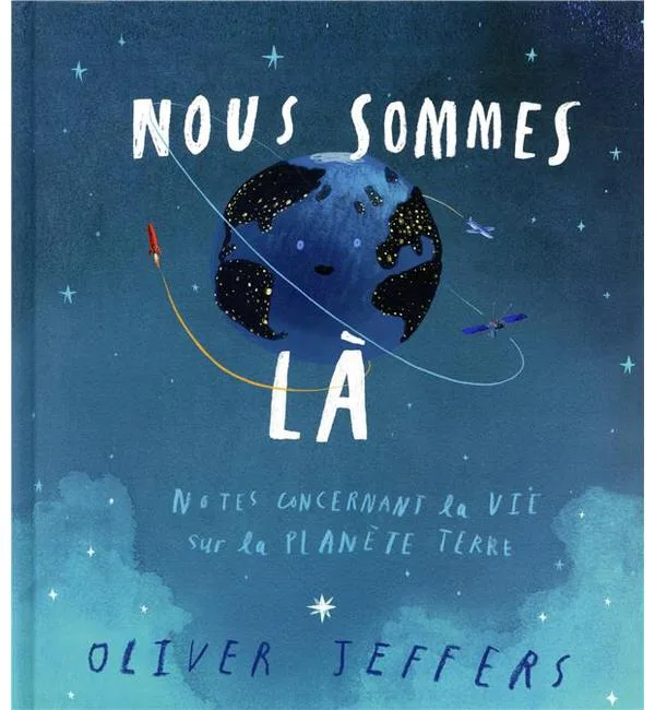 Nous sommes là - Notes concernant la vie sur la planète terre