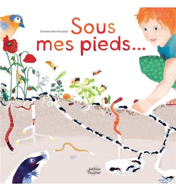 Sous mes pieds... - La vie du sol
