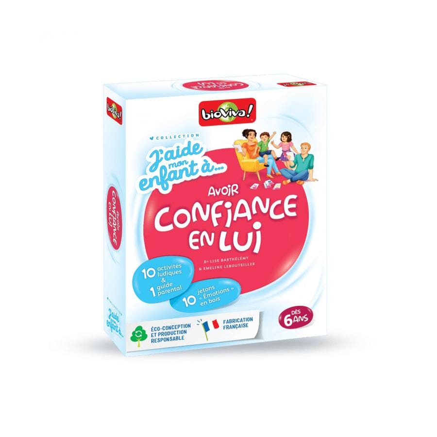 J'aide mon enfant a ... Avoir confiance en lui