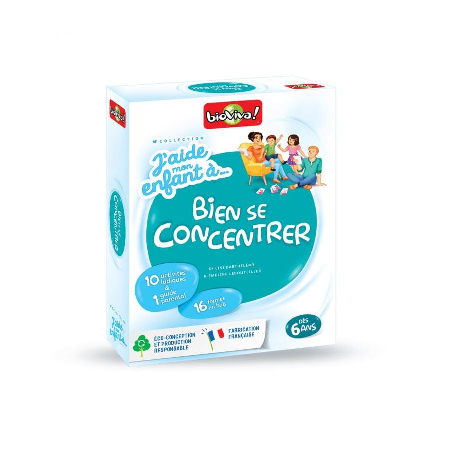 J'aide mon enfant a ... Bien se concentrer