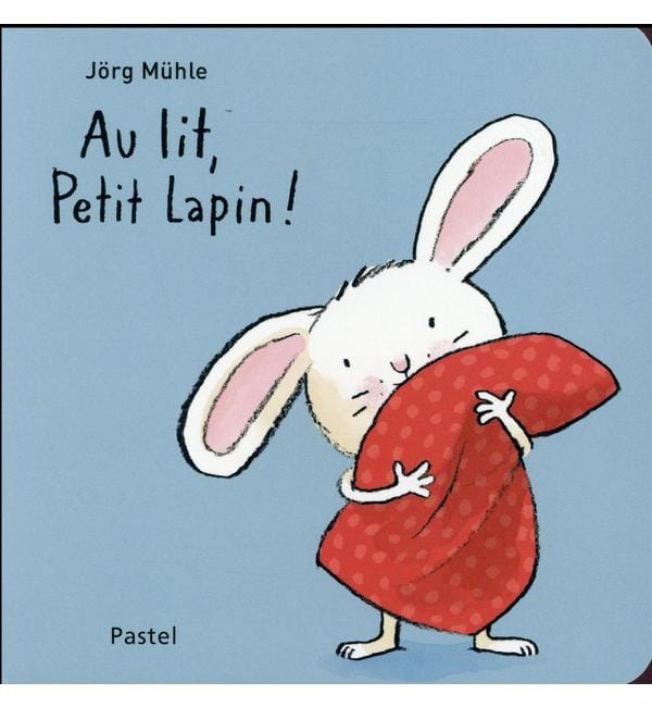 Au lit, Petit Lapin !