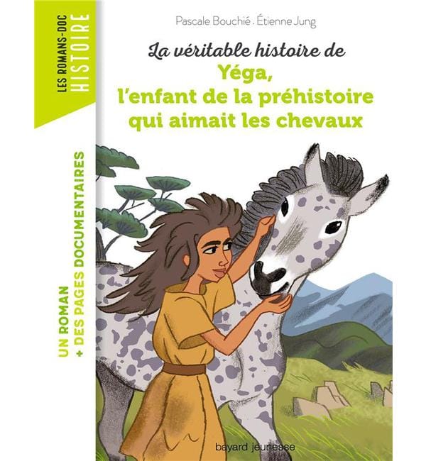La véritable histoire de Yéga, l'enfant de la préhistoire qui aimait les chevaux