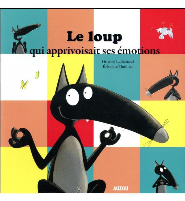 Le loup qui apprivoisait ses émotions