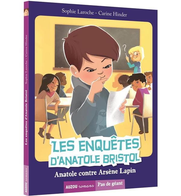 Les enquêtes d'Anatole Bristol Tome 5 - Anatole contre Arsène Lapin