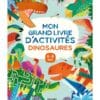 Mon grand livre d'activités dinosaures
