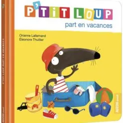 P'tit Loup - P'tit loup part en vacances
