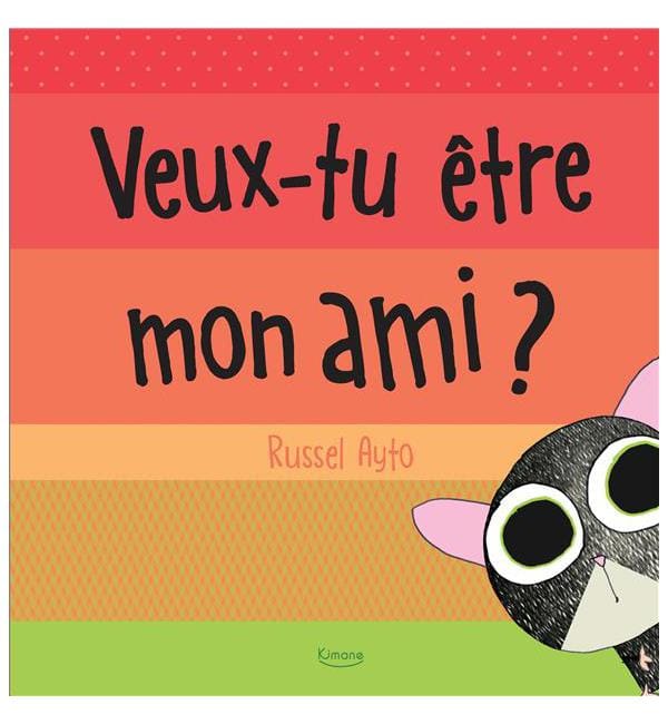 Veux-tu être mon ami ?