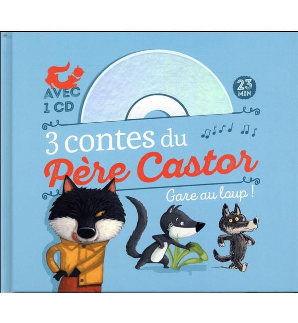 3 contes du Père Castor Gare au loup !