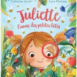 Juliette l'amie des petites bêtes