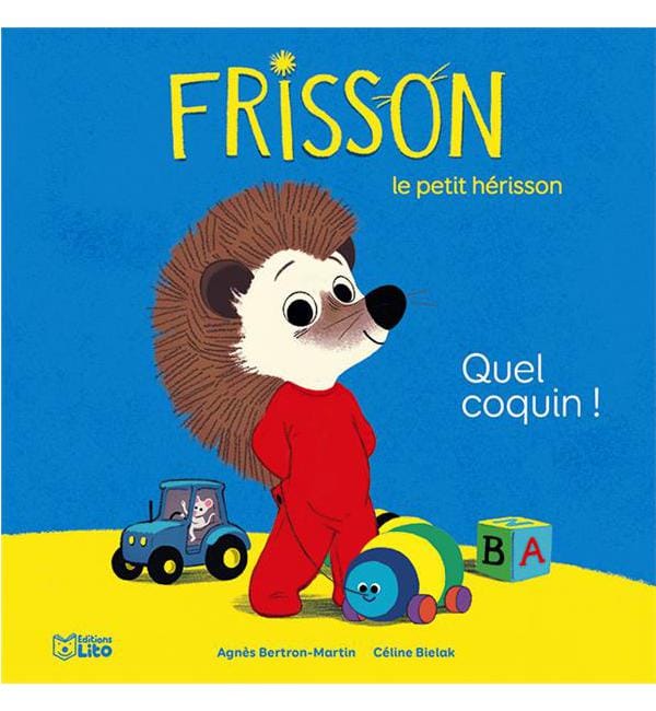 Frisson, le petit hérisson - Quel coquin !