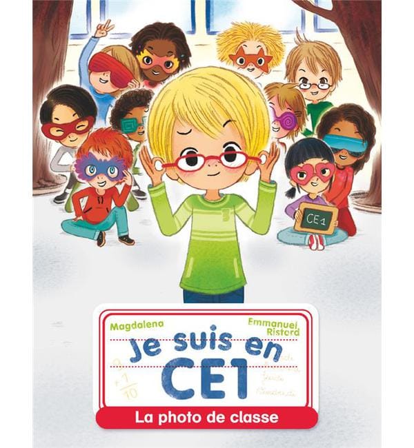 Je suis en CE1 Tome 3 - La photo de classe