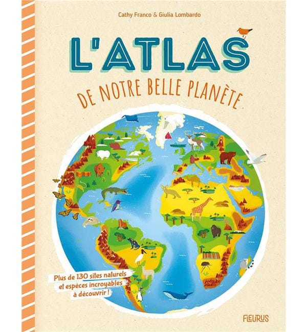 L'atlas de notre belle planète