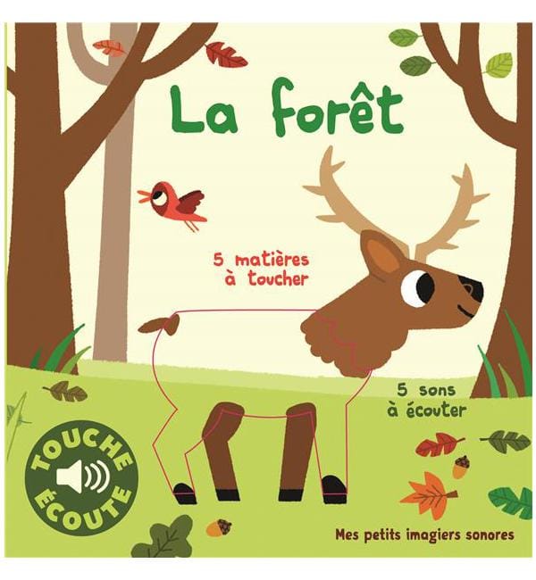 La forêt - 5 matières à toucher, 5 sons à écouter