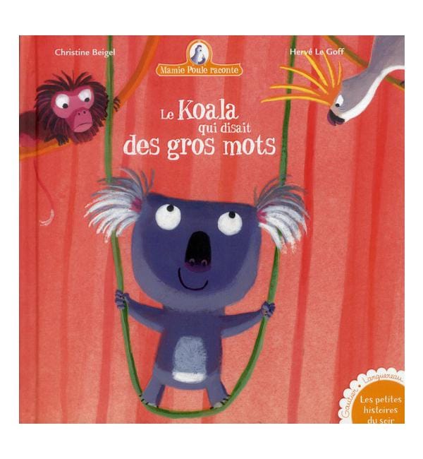 Mamie poule raconte Tome 10 - Le koala qui disait des gros mots