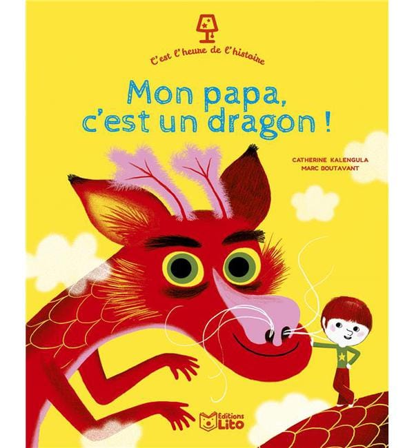 Mon papa, c'est un dragon !